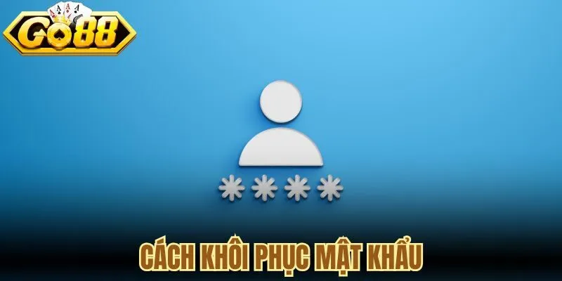 Cách khôi phục mật khẩu
