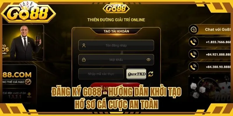 Đăng Ký Go88 - Hướng Dẫn Khởi Tạo Hồ Sơ Cá Cược An Toàn