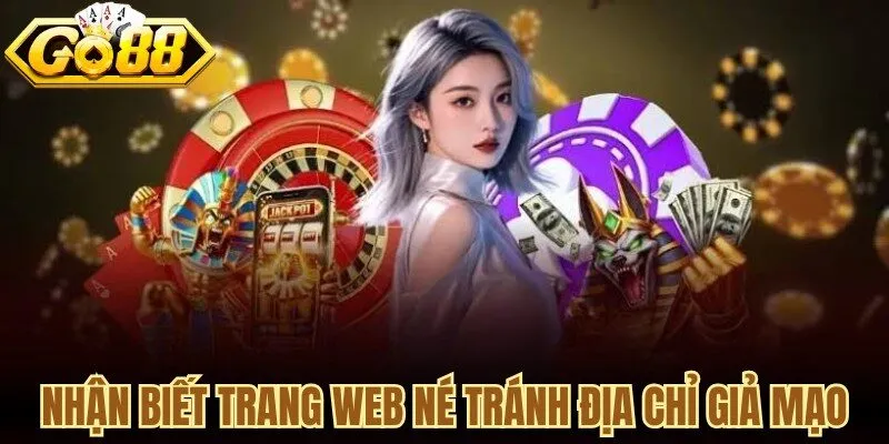Nhận biết trang web né tránh địa chỉ giả mạo 