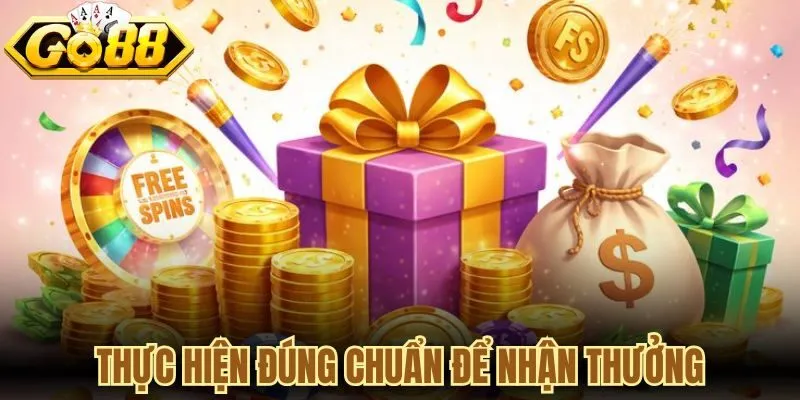 Thực hiện đúng chuẩn để nhận thưởng