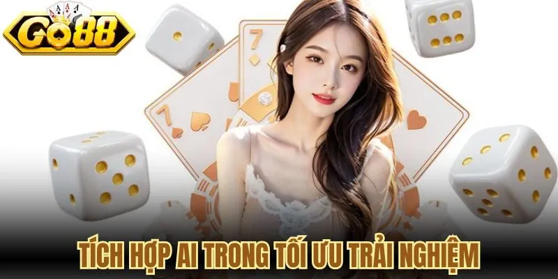 Tích hợp AI trong tối ưu trải nghiệm