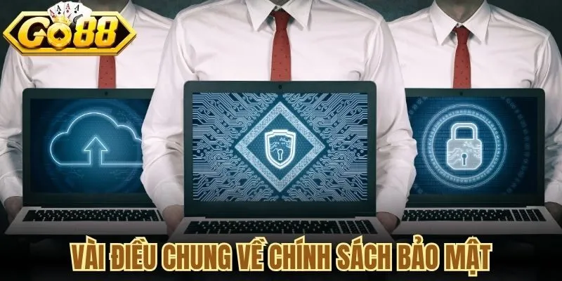 Vài điều chung về chính sách bảo mật